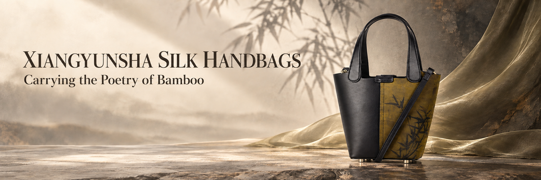 Xiangyunsha Silk Handbags: Carrying the Poetry of Bamboo